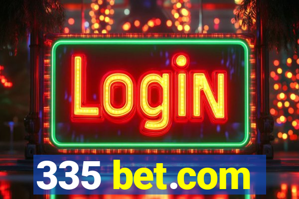 335 bet.com